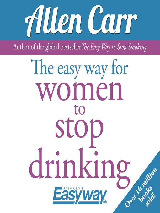 Title details for The Easy Way for Women to Stop Drinking by Allen Carr - Available